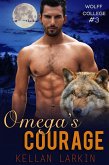 Omega's Courage (Wolff College Omegas) (eBook, ePUB)