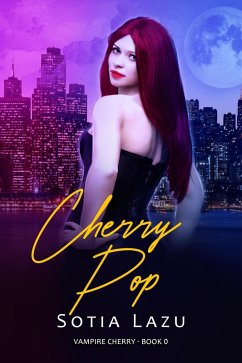 Cherry Pop (Vampire Cherry) (eBook, ePUB) - Lazu, Sotia