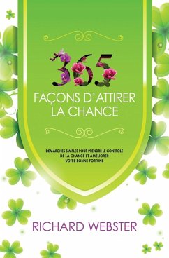 365 facons d'attirer la chance (eBook, ePUB) - Richard Webster, Webster