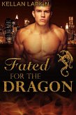 Fated for the Dragon (Dragons of Lake City, #4) (eBook, ePUB)