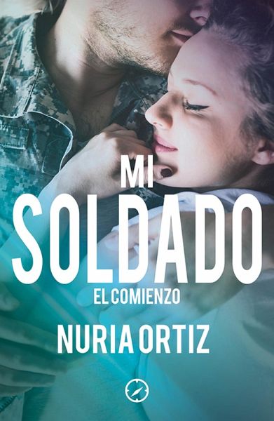 Mi soldado. El comienzo (eBook, ePUB)