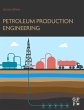 Petroleum Production Engineering - Bild 1