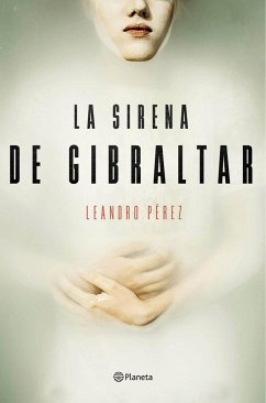 La sirena de Gibraltar - Pérez, Leandro