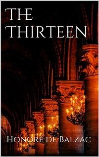 The Thirteen (eBook, ePUB) - de Balzac, Honoré