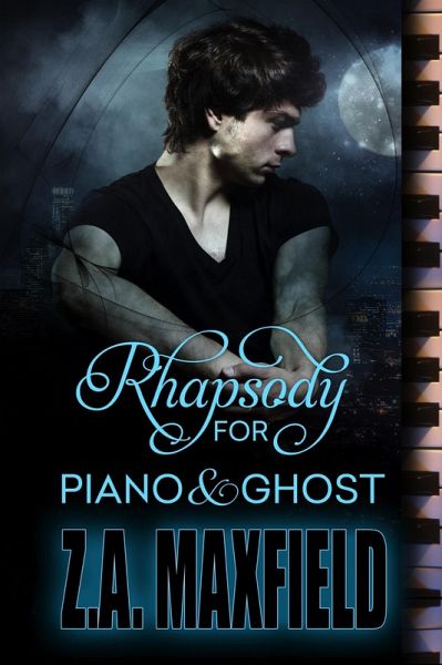 Rhapsody For Piano And Ghost (eBook, ePUB) Rhapsody For Piano And Ghost (eBook, ePUB)