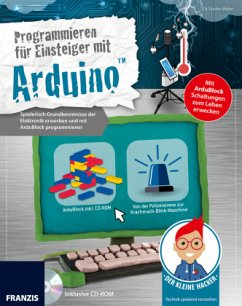 Der kleine Hacker: Programmieren für Einsteiger mit Arduino, m. CD-ROM - Müller, Martin