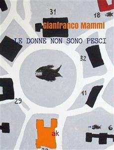 Le donne non sono pesci (eBook, ePUB) - Mammi, Gianfranco