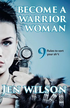 Become A Warrior Woman - Wilson, Jen