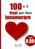 101+1 Frasi per fare innamorare (eBook, ePUB)