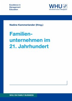 Familienunternehmen im 21. Jahrhundert - Kammerlander, Nadine;Anne Holle, Franziska;Querbach, Stephanie