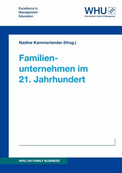 Familienunternehmen im 21. Jahrhundert - Anne Holle, Franziska;Kammerlander (Hrsg.), Nadine;Querbach, Stephanie