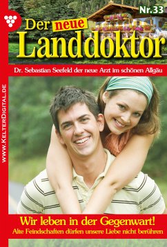 Der neue Landdoktor 33 – Arztroman (eBook, ePUB) - Hofreiter, Tessa