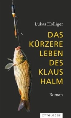 Das kürzere Leben des Klaus Halm - Holliger, Lukas