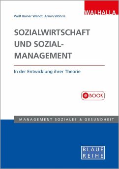 Sozialwirtschaft und Sozialmanagement in der Entwicklung ihrer Theorie (eBook, PDF) - Wendt, Wolf-Rainer; Wöhrle, Armin