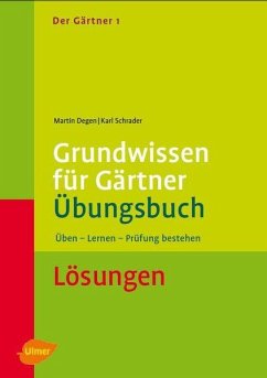 Der Gärtner 1. Grundwissen für Gärtner. Übungsbuch. Lösungen (eBook, PDF) - Degen, Martin