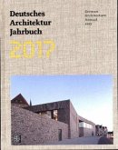 Deutsches Architektur Jahrbuch 2017 / German Architecture Annual 2017