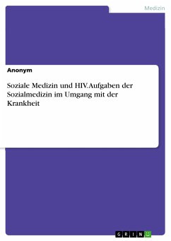 Cover Soziale Medizin und HIV. Aufgaben der Sozialmedizin im Umgang mit der Krankheit (eBook, PDF)