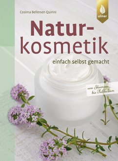 Naturkosmetik einfach selbst gemacht (eBook, PDF) - Bellersen Quirini, Cosima