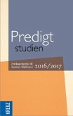 Predigtstudien 2016/2017 Predigtstudien 2016/2017