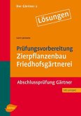 Der Gärtner 2. Abschlussprüfung Gärtner. Lösungen (eBook, PDF)