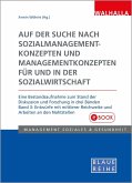 Auf der Suche nach Sozialmanagementkonzepten und Managementkonzepten für und in der Sozialwirtschaft Band 3 (eBook, PDF)