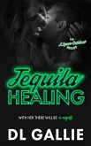 Tequila Healing (The Liquor Cabinet Series, #2) (eBook, ePUB)