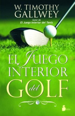 El juego interior del golf (eBook, ePUB) - Gallwey, W. Timothy