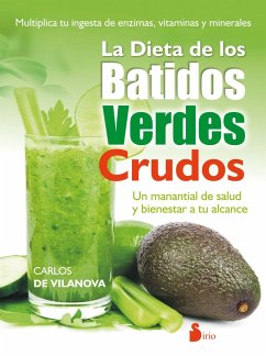 La dieta de los batidos verdes crudos (eBook, ePUB) - De Vilanova, Carlos