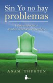 Sin yo no hay problemas (eBook, ePUB)