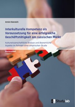 Interkulturelle Kompetenz als Voraussetzung für eine erfolgreiche Geschäftstätigkeit am russischen Markt (eBook, ePUB) - Kienreich, Armin