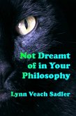 Not Dreamt of in Your Philosophy (eBook, ePUB)