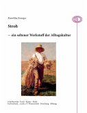Stroh - ein seltener Werkstoff der Alltagskultur (eBook, ePUB)