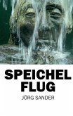 Speichelflug (eBook, ePUB)