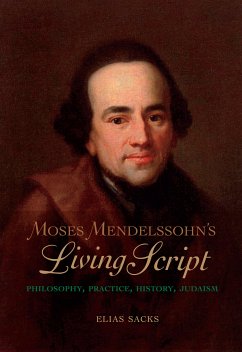 Moses Mendelssohn's Living Script (eBook, ePUB) - Sacks, Elias