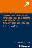 Didaktik des Unterrichts mit blinden und hochgradig sehbehinderten Schülerinnen und Schülern (eBook, ePUB)