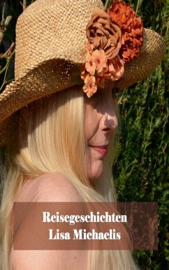 Reisegeschichten (eBook, ePUB) - Michaelis, Lisa