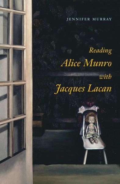 Reading Alice Munro with Jacques Lacan (eBook, PDF) Reading Alice Munro with Jacques Lacan (eBook, PDF)
