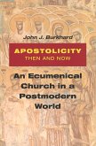 Apostolicity Then and Now (eBook, ePUB) Apostolicity Then and Now (eBook, ePUB)