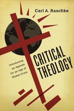 Critical Theology (eBook, ePUB) - Raschke, Carl A.