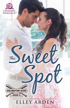 The Sweet Spot (eBook, ePUB) - Arden, Elley