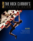 Rock Climber's Exercise Guide (eBook, ePUB) Rock Climber's Exercise Guide (eBook, ePUB)