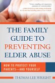 The Family Guide to Preventing Elder Abuse (eBook, ePUB)