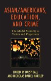 Asian/Americans, Education, and Crime (eBook, ePUB)