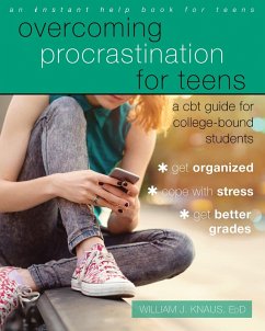 Overcoming Procrastination for Teens (eBook, ePUB) - Knaus, William J.