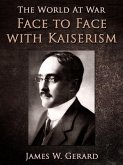 Face to Face with Kaiserism (eBook, ePUB)