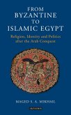 From Byzantine to Islamic Egypt (eBook, PDF)