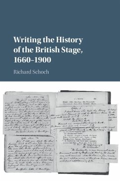 Writing the History of the British Stage (eBook, ePUB) - Schoch, Richard