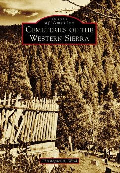 Cemeteries of the Western Sierra (eBook, ePUB) - Ward, Christopher A.