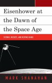 Eisenhower at the Dawn of the Space Age (eBook, ePUB)
