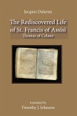 Rediscovered Life of St. Francis of Assisi (eBook, PDF)